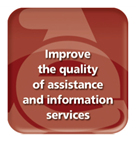 Improve the quality of assistance and information services