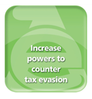 Increase powers to counter tax evasion